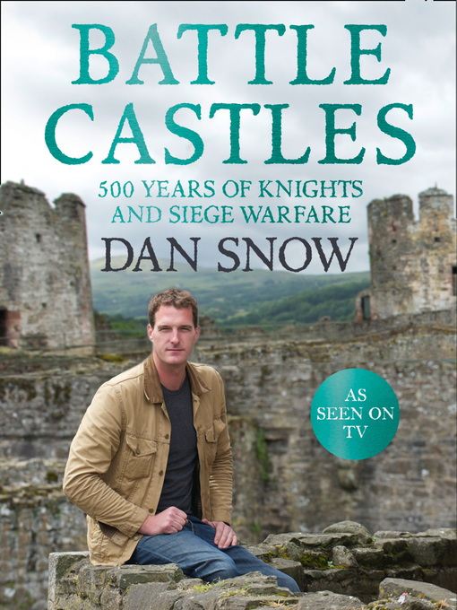 Title details for Battle Castles by Dan Snow - Available